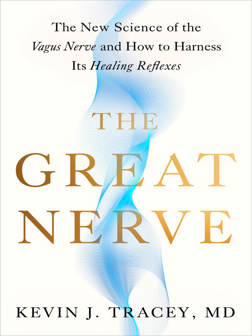 Title details for The Great Nerve by Kevin J. Tracey, MD - Wait list